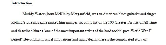 The paper is about the analyzation of Muddy Waters life and lyrics.