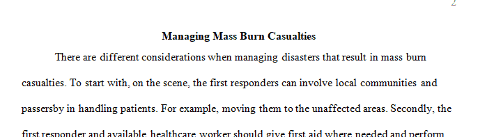 The starter for the scenario is the management of more than 25 critically injured burn patients