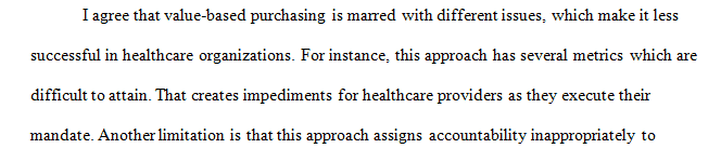 The value-based purchasing is a system structured to reward hospitals and critical care facilities who treat Medicare patients.