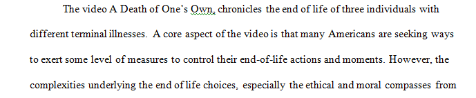 Watch the video provided earlier in this module A Death of One's Own