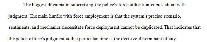 What do you think is the greatest challenge in supervising the police's use of force