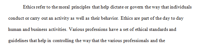 You will begin by researching the ethical standards and principles of your career field