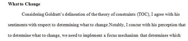 Do you agree or disagree with Goldratt on how to determine What to change