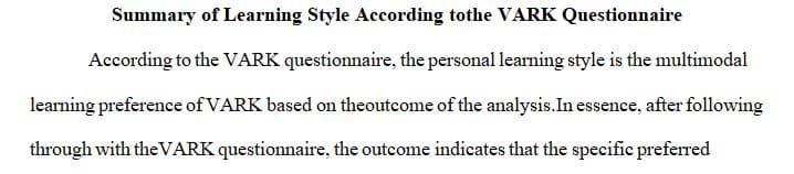 Learning styles represent the different approaches to learning