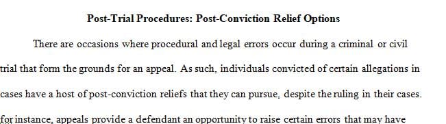 Discuss the potential post-conviction relief options for a convicted criminal.