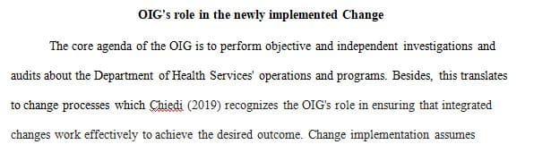 Does the OIG give your team numbers to reach when it comes to newly implemented change
