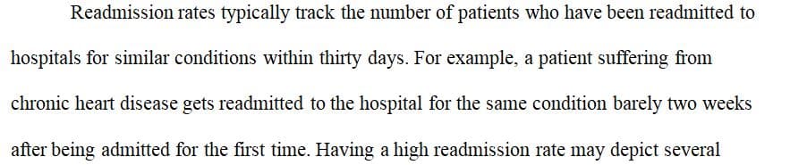 Readmissions is a good metric to gauge the effectiveness of some healthcare services