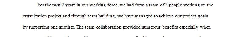 You are going to describe in detail an experience that you had while working with teams in your workplace.