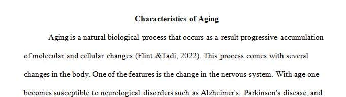 Describe the characteristics of the aging process. 
