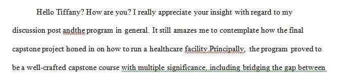 I agree with your post when you mentioned that the final capstone project has truly honed-in on how to run a health facility.