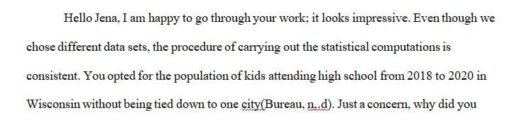 I chose to look at the population of kids who attended high school between 2020 and 2018.