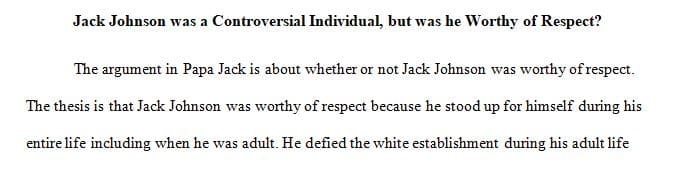 To say the least, Jack Johnson was a controversial individual, but was he worthy of respect