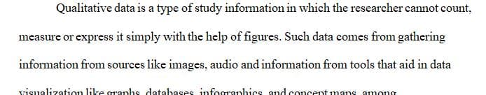 Qualitative data have been described as voluminous and sometimes overwhelming to the researcher