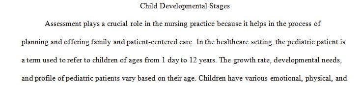 The needs of the pediatric patient differ depending on age