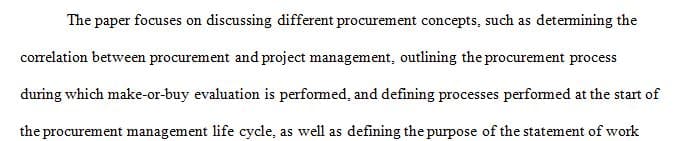 You are a recently hired project manager in an organization that does not have mature project procurement management practices.