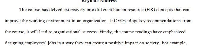 Assume you have been asked to give the keynote address at a gathering of the CEOs from the companies that are part of the Business Roundtable