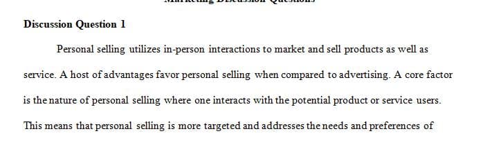 Discuss the factors that favor personal selling rather than advertising