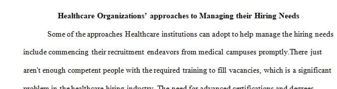 Healthcare organizations across the country are experiencing hiring needs