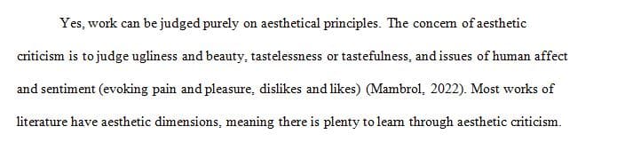 Most Formalist theories take as a tenet or principle that a work can be judged independently of authorial intention
