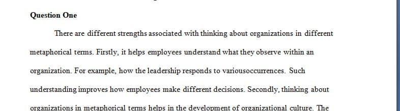 Organizations have been described variously in metaphorical terms