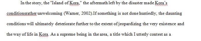 The Island of Kora acts as the case designed to bring all the points discussed in this class together