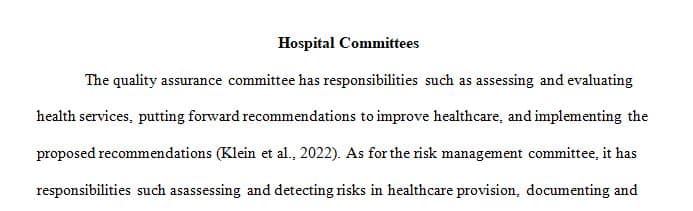 There are typically three committees established to improve patient care and outcomes