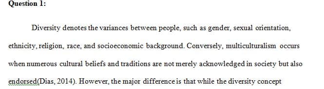 Consider the difference between the concepts of diversity and multiculturalism
