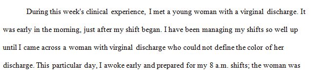 Describe your clinical experience for this week. 