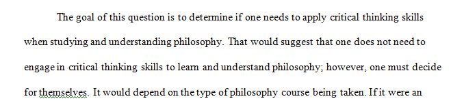 Does one need to engage in critical thinking to study and understand philosophy
