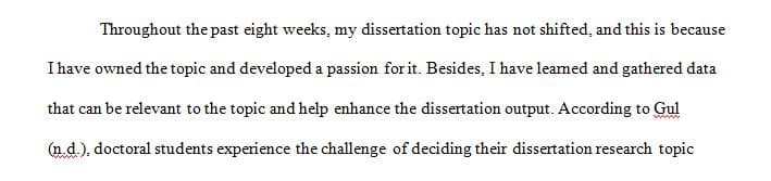 How has your dissertation topic changed in the last eight weeks