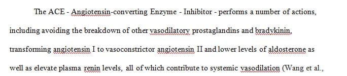 In addition to a cardiac glycoside and diuretic, a provider prescribes an ACE inhibitor to treat a client’s heart failure