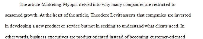 Marketing myopia' is a term coined by Theodore Levitt.
