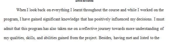 Reflect on what you have learned throughout your time in this program