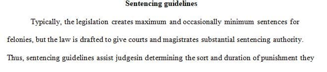 Research examples of sentencing guidelines for 2 specific crimes in your state
