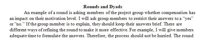 Rounds and dyads are excellent techniques for support and counseling groups