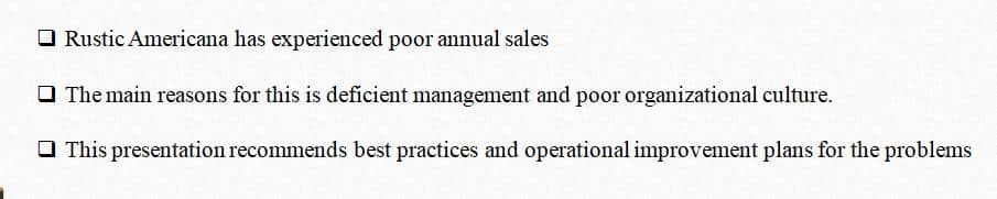 Rustic Americana, a subsidiary of Largo Corporation, has experienced poor annual sales