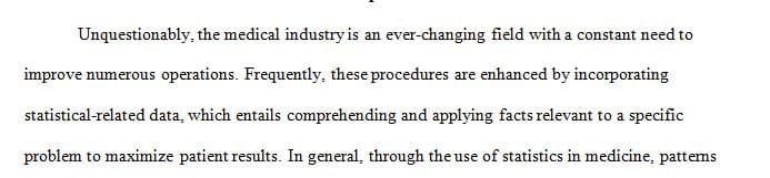 Statistical application and the interpretation of data is important in health care.
