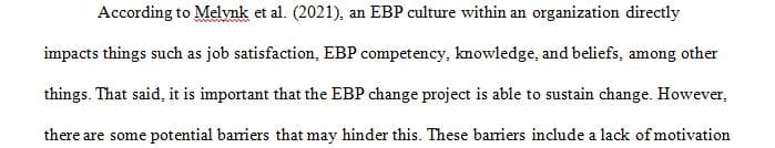 Sustaining change can be difficult as there are many variables that can affect implementation