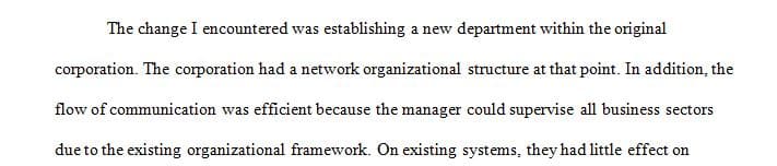 Systems and structures can influence change initiatives and the organization’s strategy and culture as a whole.