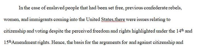 The arguments for and against citizenship and voting rights for freed slaves