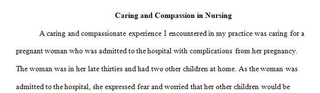 Care expressed and practiced in professional nursing models provides a way of looking at the nursing role