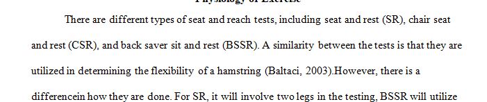 Compare and contrast the various sit and reach test and how they might effect flexibility.