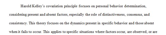 Describe Kelley’s covariation principle as it relates to the manner in which attributions are made