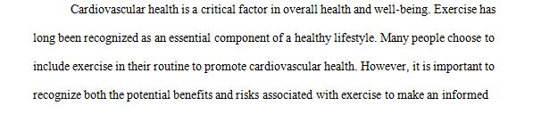 Discuss the cardiovascular benefits and risks of exercise
