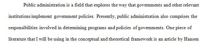 Discuss the literature you will be using for the Theoretical and Conceptual Framework