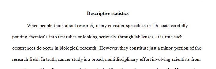 Evaluate descriptive statistics for data within the organization or for health care information