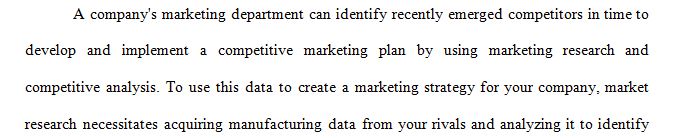 How can a company’s marketing organization ensure that it is able to identify newly emerging competitors in time to plan