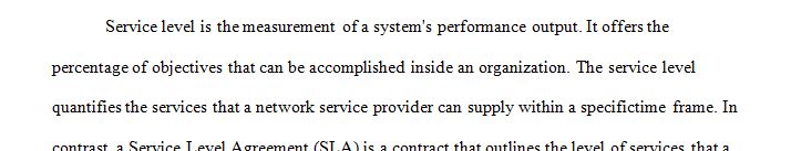 Service-level agreements (SLAs) need to be established so that customers and the help desk both know what is expected of them