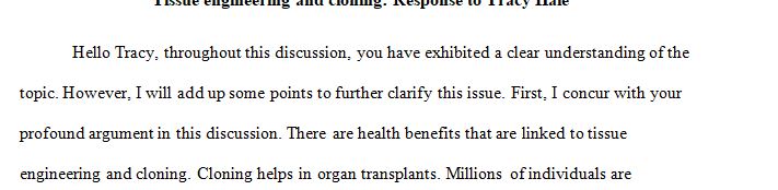 Tissue engineering and cloning are a threat to humans from this author’s worldview