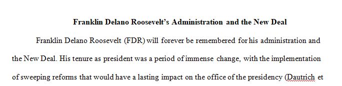 What impact did Franklin Delano Roosevelt’s administration and the New Deal have on the office of the presidency